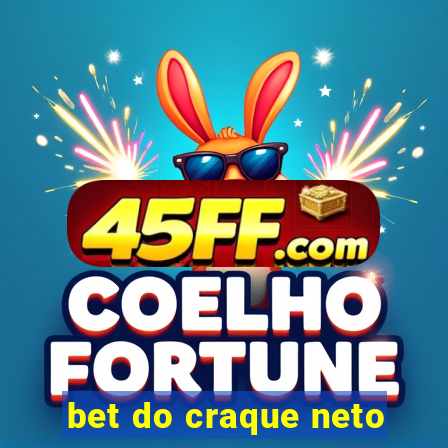 bet do craque neto